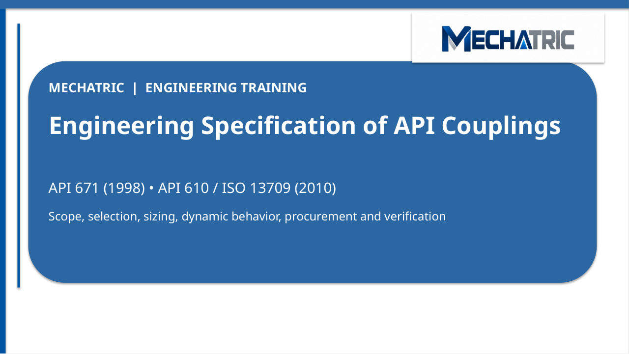Engineering Specification of API Couplings - API 671 & API 610 - slide 1 of 41